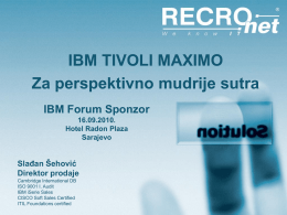 IBM TIVOLI MAXIMO Za perspektivno mudrije sutra Slađan Šehović