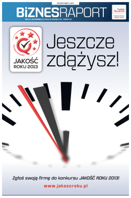 www.jakoscroku.pl Zgłoś swoją firmę do konkursu JAKOŚĆ ROKU