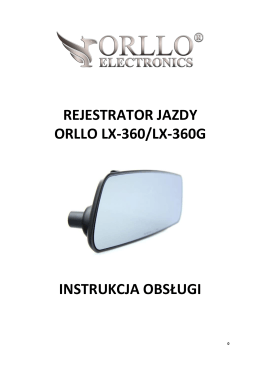 Instrukcja rejestratora samochodowego ORLLO LX-360 i