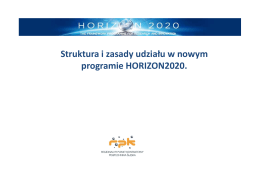 Struktura i zasady udziału w nowym programie HORIZON2020.