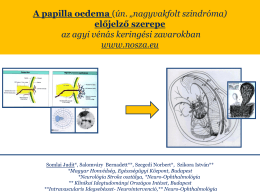 A papilla oedema (ún. „nagyvakfolt szindróma) előjelző