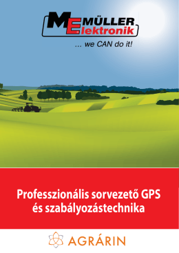 Professzionális sorvezető GPS és szabályozástechnika