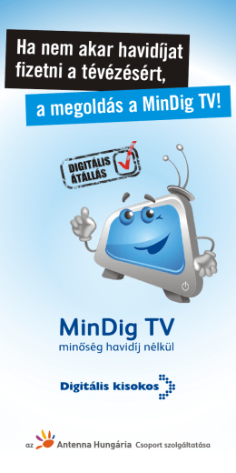 Ha nem akar havidíjat fizetni a tévézésért, a megoldás a MinDig TV!