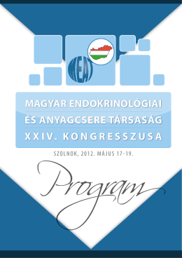 Magyar Endokrinológiai és anyagcsErE Társaság XXiV. kongrEsszusa