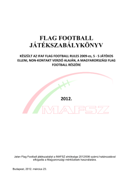 2012.03.23. 2012. évi MAFSZ Flag Football játékszabály