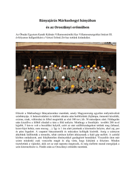 Bányajárás Márkushegyi bányában és az Oroszlányi erőműben
