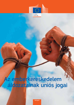 Az emberkereskedelem áldozatainak uniós jogai