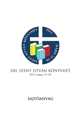 A XXI. SZENT ISTVÁN KÖNYVHÉT SAJTÓANYAGA 2013. pdf