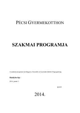 A Pécsi Gyermekotthon Szakmai programja (PDF formátumban)
