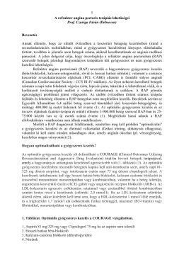 8 A refrakter angina pectoris terápiás lehetőségei Prof. Czuriga István