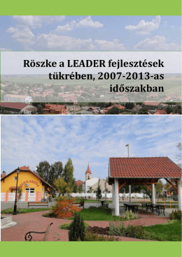 Röszke a LEADER fejlesztések tükrében, 2007-2013