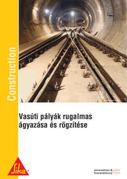 Vasúti pályák rugalmas ágyazása és rögzítése Construction