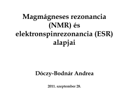 Magmágneses rezonancia (NMR) és elektronspinrezonancia (ESR