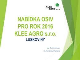Luskoviny - KLEE AGRO sro