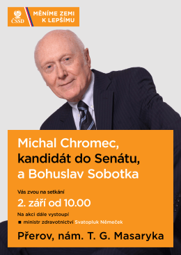 Michal Chromec, kandidát do Senátu, a Bohuslav Sobotka