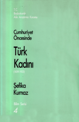 4- Cumhuriyet öncesinde Türk kadını (1839-1923).