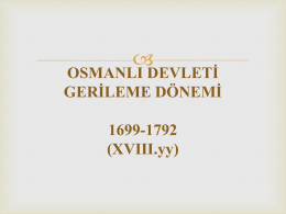 OSMANLI DEVLETİ GERİLEME DÖNEMİ 1699