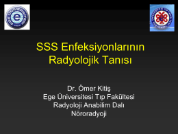 SSS Enfeksiyonlarının Radyolojik Tanısı