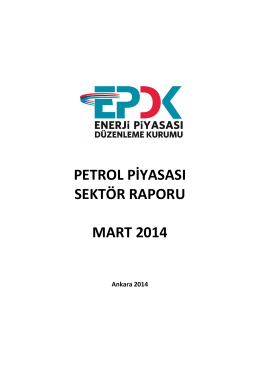 2014 Yılı Mart Ayı Petrol Piyasası Sektör Raporu