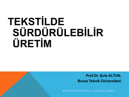 Tekstilde Sürdürülebilir Üretim - Prof.Dr. Şule ALTUN