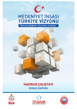 Medeniyet İnşası Türkiye Vizyonu Hazırlık Çalıştayı