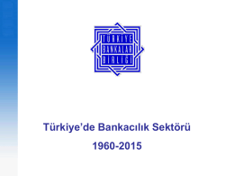 Araştırma: Türkiye`de Bankacılık Sektörü 1960