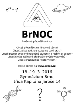 18.-19. 3. 2016 Gymnázium Brno, třída Kapitána Jaroše 14