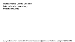 Warszawskie Centra Lokalne jako priorytet