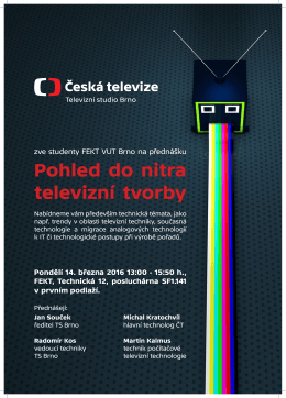 Pohled do nitra televizní tvorby ČT Brno zve na přednášku, která