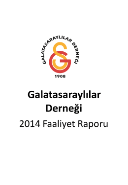 2014 Faaliyet Raporu - Galatasaraylılar Derneği