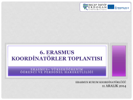6. Erasmus Koordinatörler Toplantı Sunusu 11 Aralık 2014