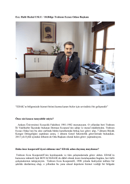 Ecz. Halit Hezkıl USLU / 18.Bölge Trabzon Eczacı Odası Başkanı
