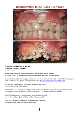 Ortodontide Tercihler & Teknikler