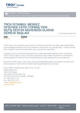 trox istanbul merkez ofısı`nde fatıh topbaş yenı satış destek