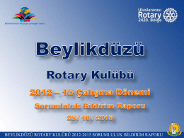 2012 yılı itibariyle Beylikdüzü Rotary kulübünün bu dönem projesi