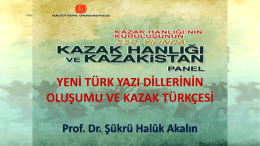 Yeni Türk Yazı Dillerinin Oluşumu ve Kazak Türkçesi