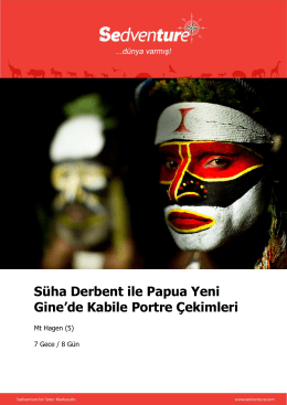 Süha Derbent ile Papua Yeni Gine`de Kabile Portre