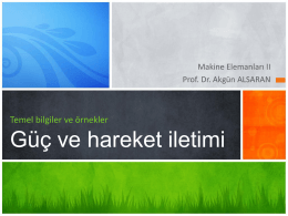 Güç ve hareket iletimi - Prof.Dr Akgün Alsaran