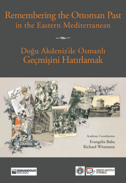 Remembering the Ottoman Past Geçmişini Hatırlamak