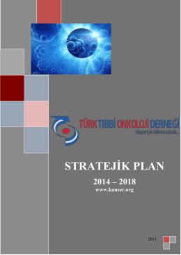 STRATEJİK PLAN 2014 - Tıbbi Onkoloji Derneği