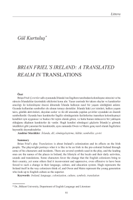 Gül Kurtuluş* BRIAN FRIEL`S IRELAND: A TRANSLATED REALM