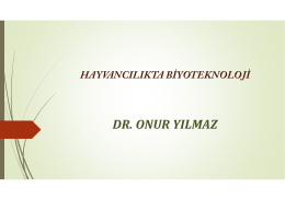 Biyoteknoloji - Dr. Onur YILMAZ
