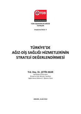 Araştırma Dizisi-9 Türkiye`de Ağız-Diş Sağlığı Hizmetlerinin Strateji