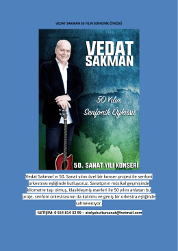 Vedat Sakman`ın 50. Sanat yılını özel bir konser projesi ile senfoni