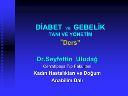 GESTASYONEL DİABET - Prof. Dr. Seyfettin Uludağ