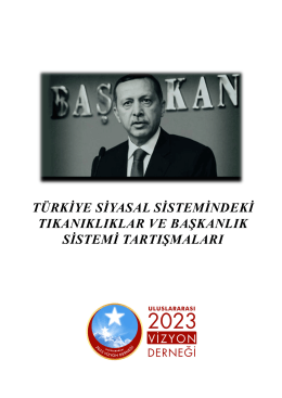 türkiye siyasal sistemindeki tıkanıklıklar ve başkanlık sistemi