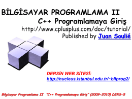 Bilgisayar Programlama II “C++ Programlamaya Giriş” (2009
