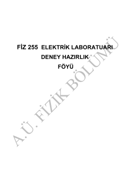 FİZ 255 ELEKTRİK LABORATUARI DENEY HAZIRLIK FÖYÜ