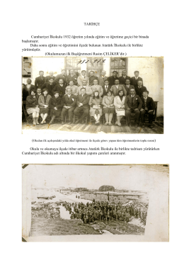 TARİHÇE Cumhuriyet İlkokulu 1932 öğretim yılında eğitim ve