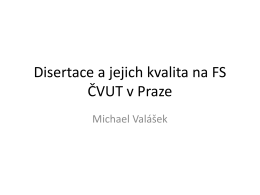 Disertace a jejich kvalita na FS ČVUT v Praze